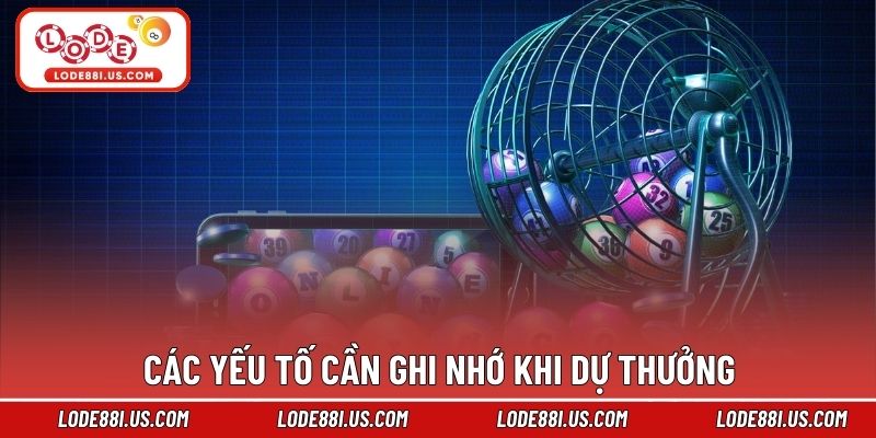 Các yếu tố cần ghi nhớ khi dự thưởng