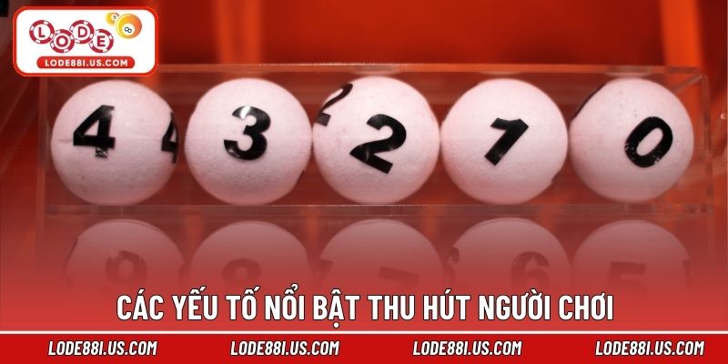 Các yếu tố nổi bật thu hút người chơi