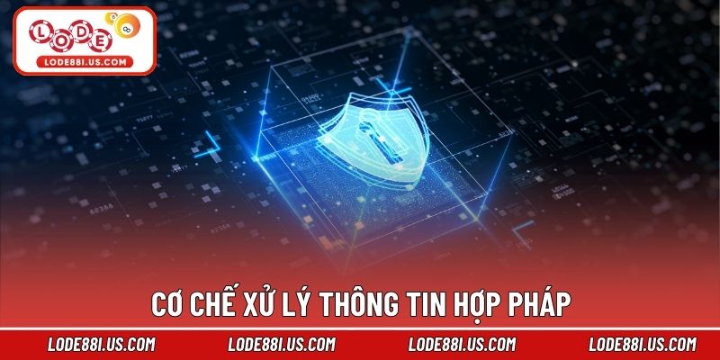 Cơ chế xử lý thông tin hợp pháp