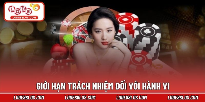 Giới hạn trách nhiệm đối với hành vi