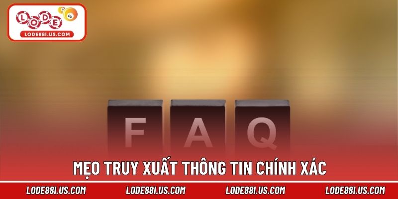 Mẹo truy xuất thông tin chính xác