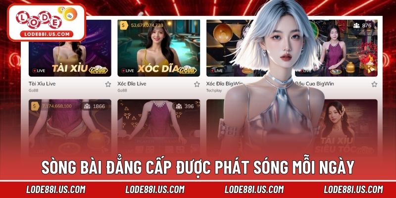 Sòng bài đẳng cấp được phát sóng mỗi ngày